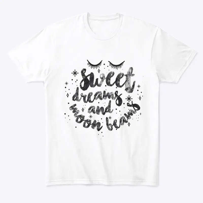 Sweet Dreams and Moon Beams Tee